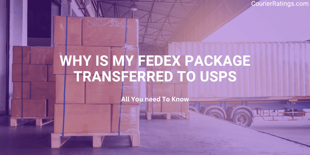 Why Is My FedEx Package Transferred to USPS (Know Here) PostalBoxGenie